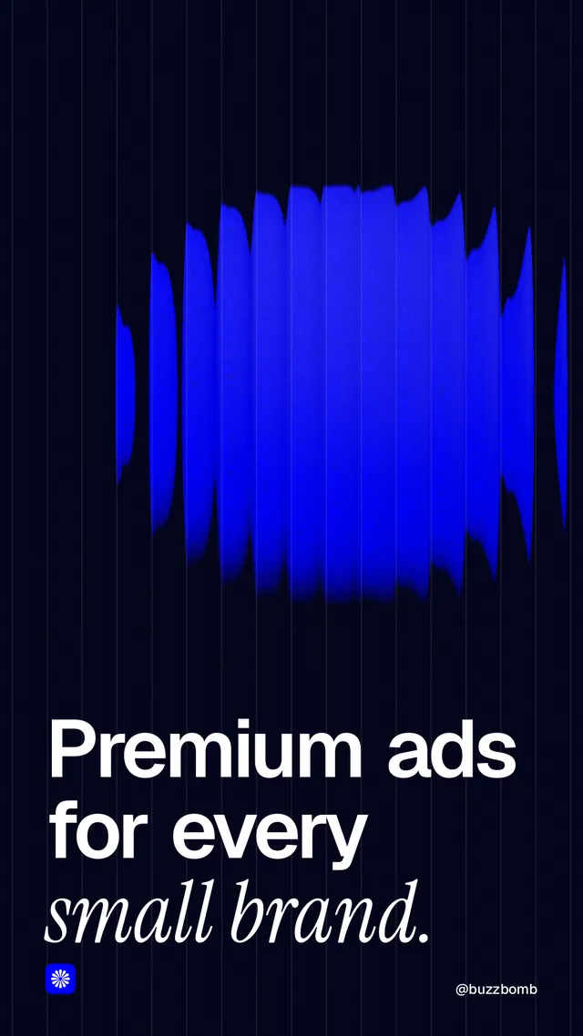 Instagram story for BuzzBomb: "Premium ads for every small brand." Auto 9x16 style, technique:shader field layout, dark palette in black, blue.