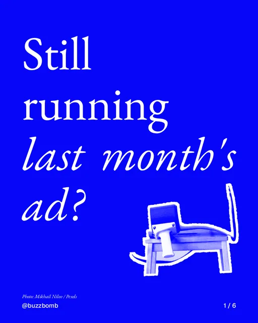 Carousel for BuzzBomb: "Still running last month's ad?". Cutout essay, 6 slides, dark palette.