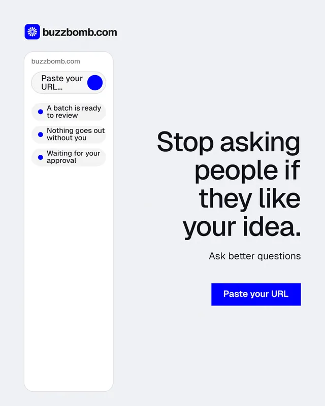 Instagram portrait post for BuzzBomb: "Stop asking people if they like your idea." Swiss style, right layout, light palette in white, blue.