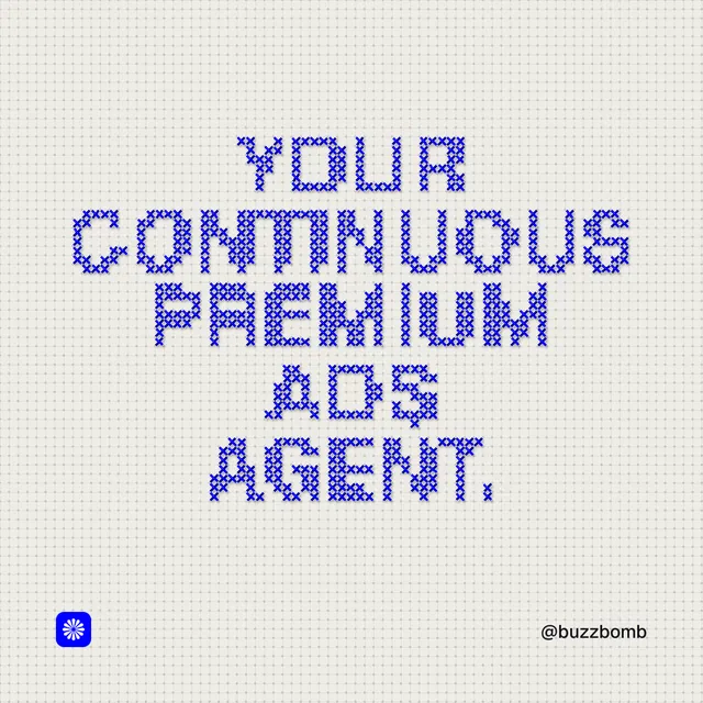 Instagram post for BuzzBomb: "Your continuous premium ads agent." Stitch style, technique:raster type fx layout, light palette in white, blue.