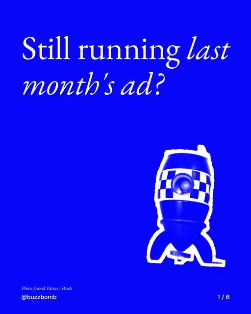 Carousel for BuzzBomb: "Still running last month's ad?". Cutout essay, 6 slides, dark palette.