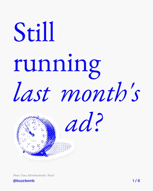 Carousel for BuzzBomb: "Still running last month's ad?". Cutout essay, 6 slides, light palette.