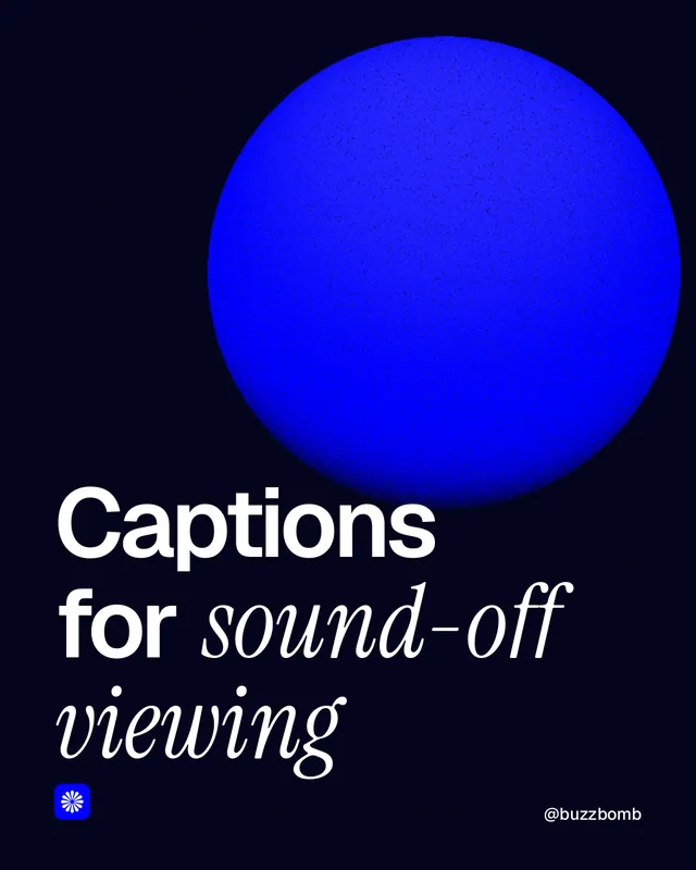 Instagram portrait post for BuzzBomb: "Captions for sound-off viewing". Auto 4x5 style, technique:shader field layout, dark palette in black, blue.
