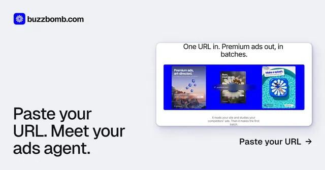 Social ad for BuzzBomb: "Paste your URL. Meet your ads agent." Swiss style, image led layout, light palette in white, blue.