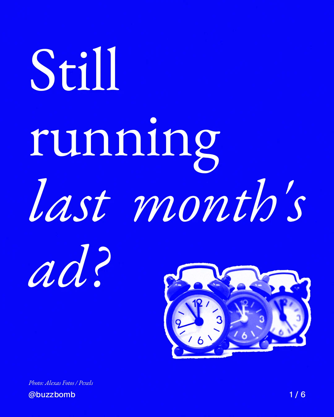 Carousel for BuzzBomb: "Still running last month's ad?". Cutout essay, 6 slides, dark palette.