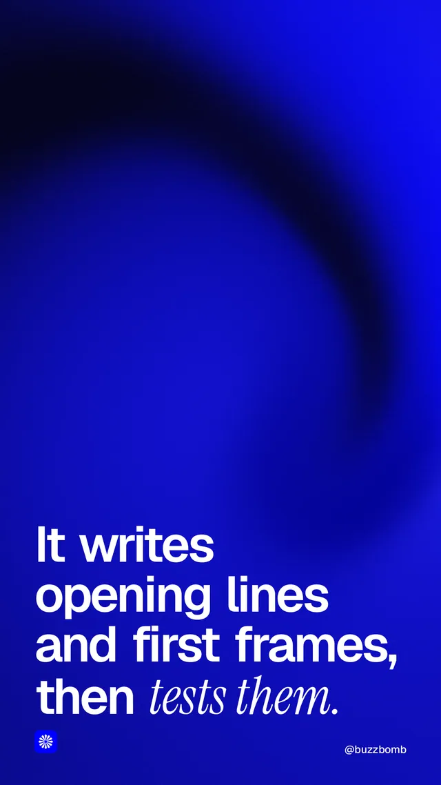 Instagram story for BuzzBomb: "It writes opening lines and first frames, then tests them." Auto 9x16 style, technique:shader field layout, dark palette in blue.