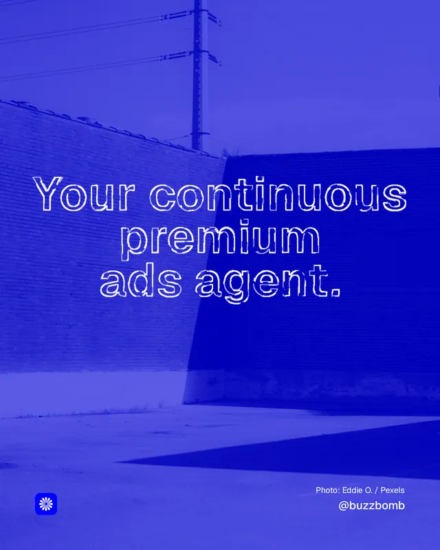 Instagram portrait post for BuzzBomb: "Your continuous premium ads agent." Scribble style, technique:raster type fx layout, dark palette in blue.