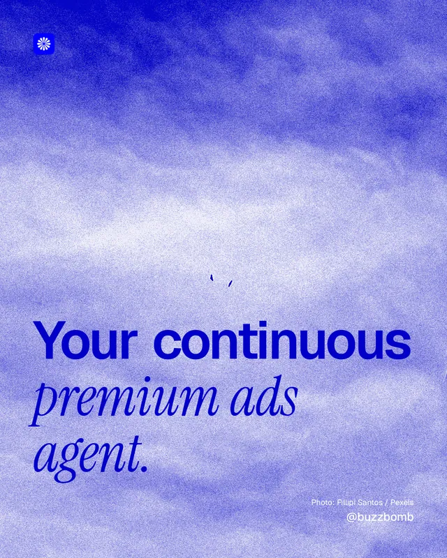Instagram portrait post for BuzzBomb: "Your continuous premium ads agent." Duotone style, technique:pexels ingredient layout, light palette in blue.