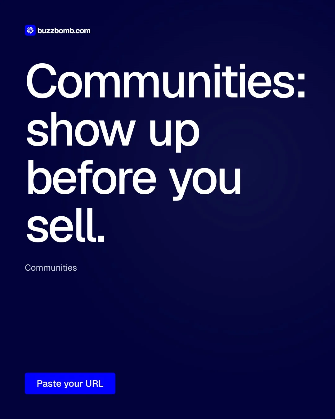 Video for BuzzBomb: "Communities: show up before you sell.". Doc motion loop, 8.0 s, dark palette.
