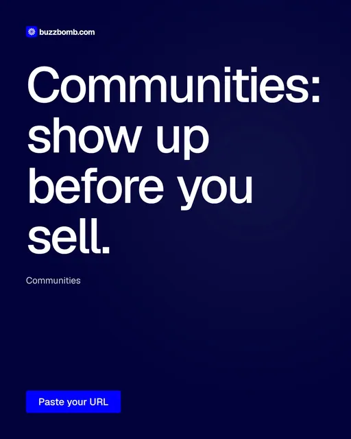 Video for BuzzBomb: "Communities: show up before you sell.". Doc motion loop, 8.0 s, dark palette.
