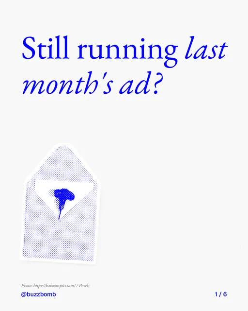Carousel for BuzzBomb: "Still running last month's ad?". Cutout essay, 6 slides, light palette.