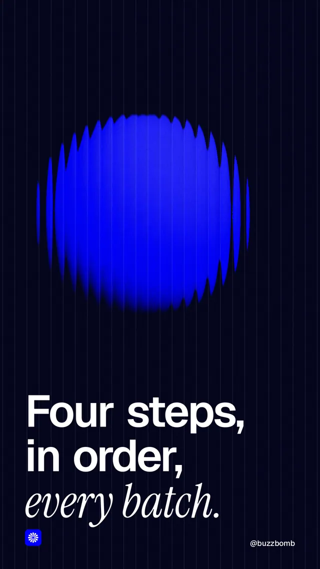 Instagram story for BuzzBomb: "Four steps, in order, every batch." Auto 9x16 style, technique:shader field layout, dark palette in black, blue.