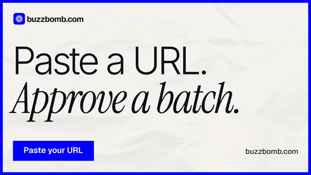 Landscape graphic for BuzzBomb: "Paste a URL. Approve a batch." Swiss style, poster layout, light palette in white, blue.