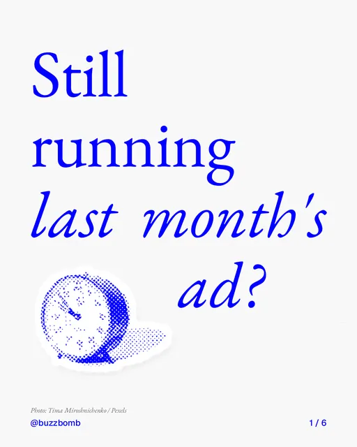 Carousel for BuzzBomb: "Still running last month's ad?". Cutout essay, 6 slides, light palette.