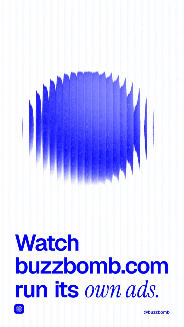 Instagram story for BuzzBomb: "Watch buzzbomb.com run its own ads." Auto 9x16 style, technique:shader field layout, light palette in white, blue.