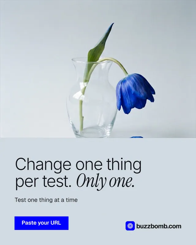 Instagram portrait post for BuzzBomb: "Change one thing per test. Only one." Swiss style, bottom layout, light palette in blue, white.