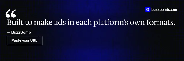 X header for BuzzBomb: "Built to make ads in each platform's own formats." Phosphor atlas style, quote layout, dark palette in black, blue, grey.