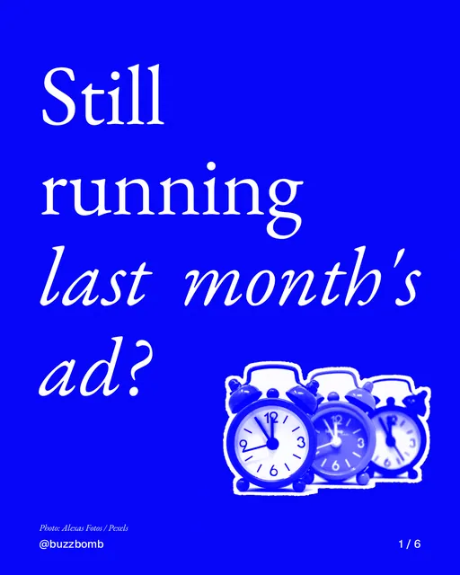 Carousel for BuzzBomb: "Still running last month's ad?". Cutout essay, 6 slides, dark palette.