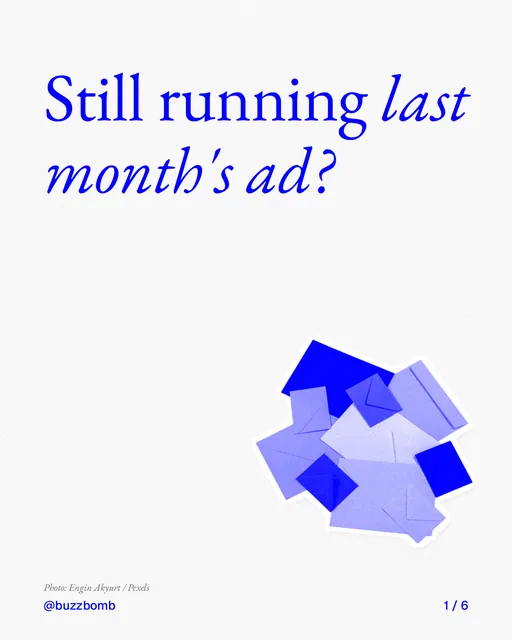 Carousel for BuzzBomb: "Still running last month's ad?". Cutout essay, 6 slides, light palette.