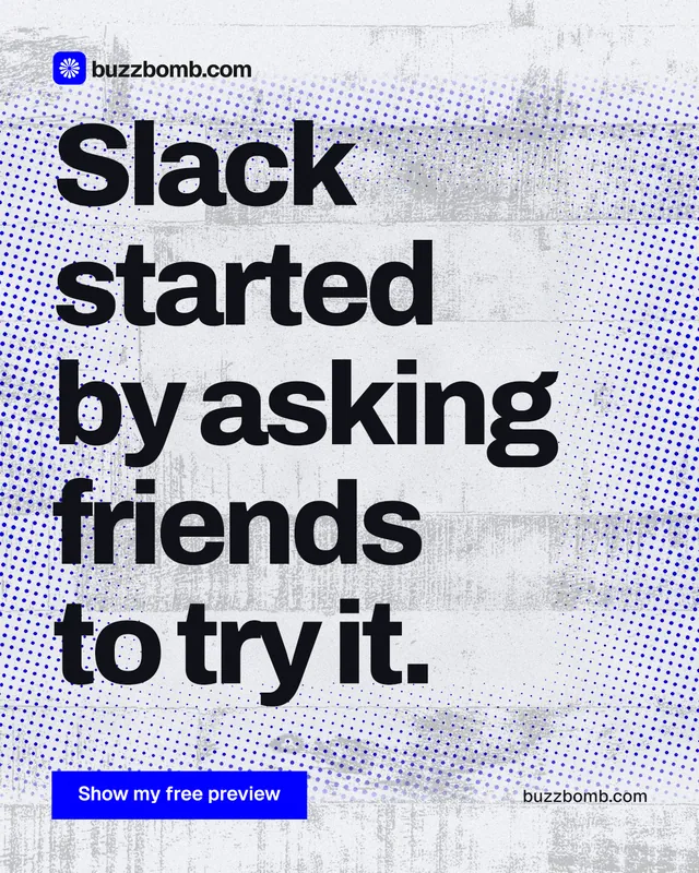 Instagram portrait post for BuzzBomb: "Slack started by asking friends to try it." Swiss style, poster layout, light palette in blue, grey, white.
