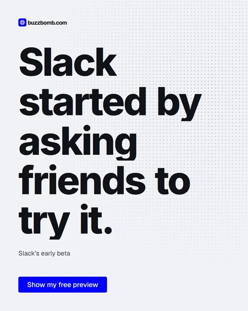 Video for BuzzBomb: "Slack started by asking friends to try it.". Doc motion loop, 7.0 s, light palette.