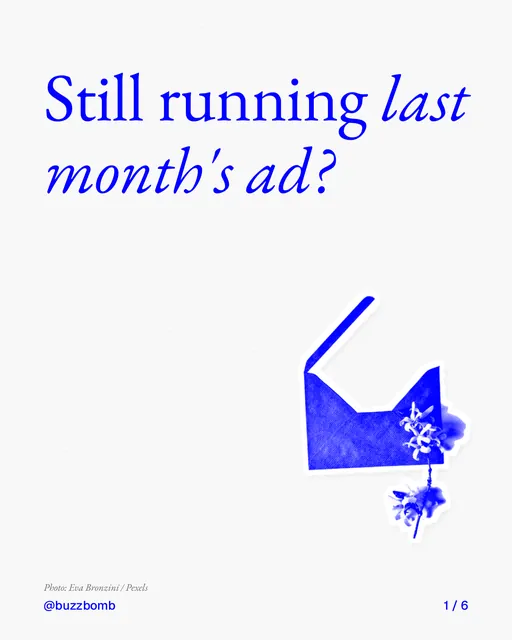 Carousel for BuzzBomb: "Still running last month's ad?". Cutout essay, 6 slides, light palette.
