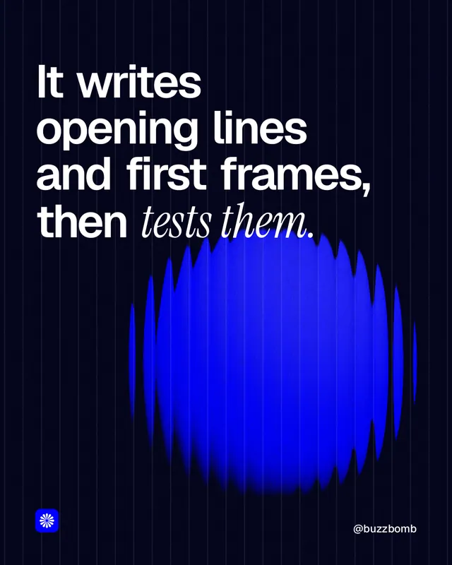 Instagram portrait post for BuzzBomb: "It writes opening lines and first frames, then tests them." Auto 4x5 style, technique:shader field layout, dark palette in black, blue.