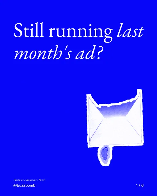Carousel for BuzzBomb: "Still running last month's ad?". Cutout essay, 6 slides, dark palette.