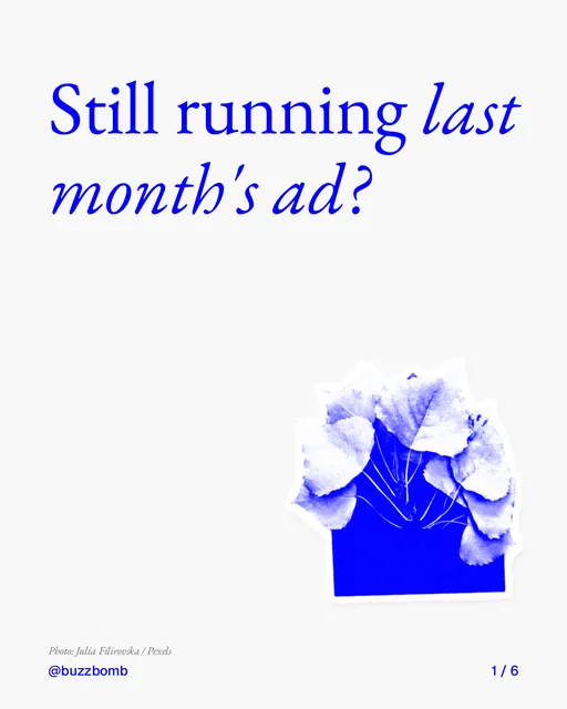 Carousel for BuzzBomb: "Still running last month's ad?". Cutout essay, 6 slides, light palette.