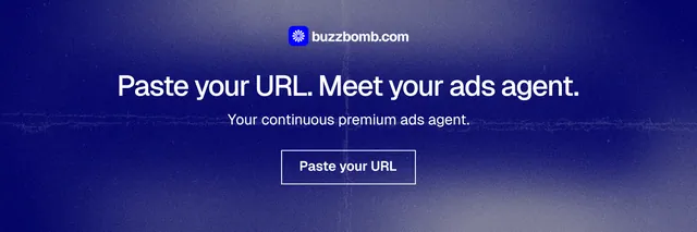 X header for BuzzBomb: "Paste your URL. Meet your ads agent." Cyanotype style, centred layout, dark palette in blue.