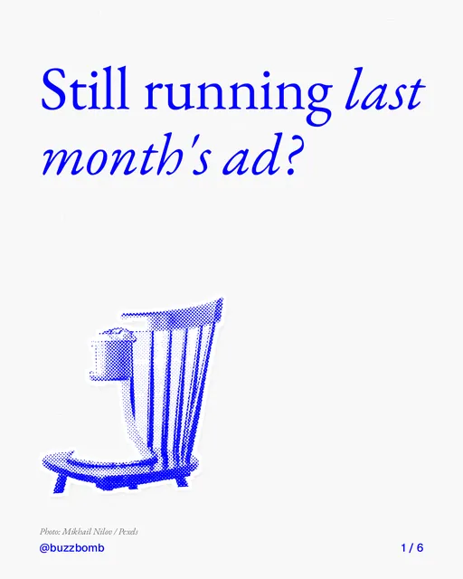 Carousel for BuzzBomb: "Still running last month's ad?". Cutout essay, 6 slides, light palette.