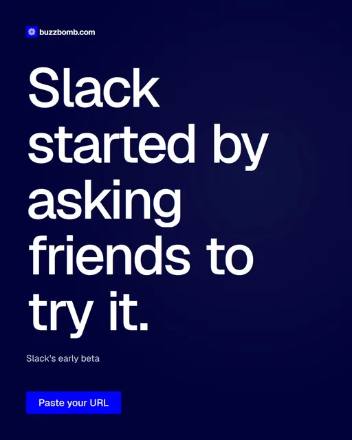 Video for BuzzBomb: "Slack started by asking friends to try it.". Doc motion loop, 7.0 s, dark palette.