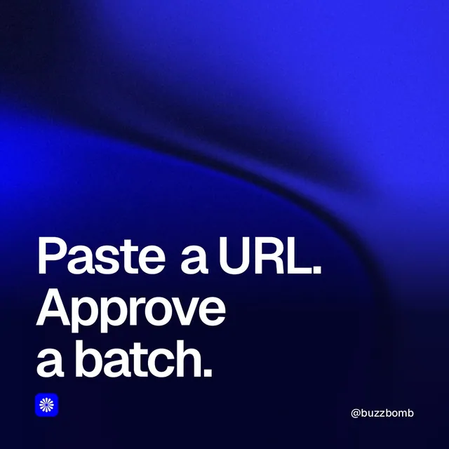 Video for BuzzBomb: "Paste a URL. Approve a batch.". Shader loop, 6.0 s, dark palette.