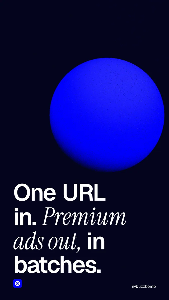 Instagram story for BuzzBomb: "One URL in. Premium ads out, in batches." Auto 9x16 style, technique:shader field layout, dark palette in black, blue.