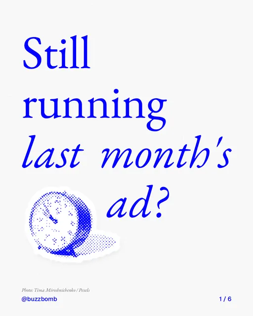 Carousel for BuzzBomb: "Still running last month's ad?". Cutout essay, 6 slides, light palette.