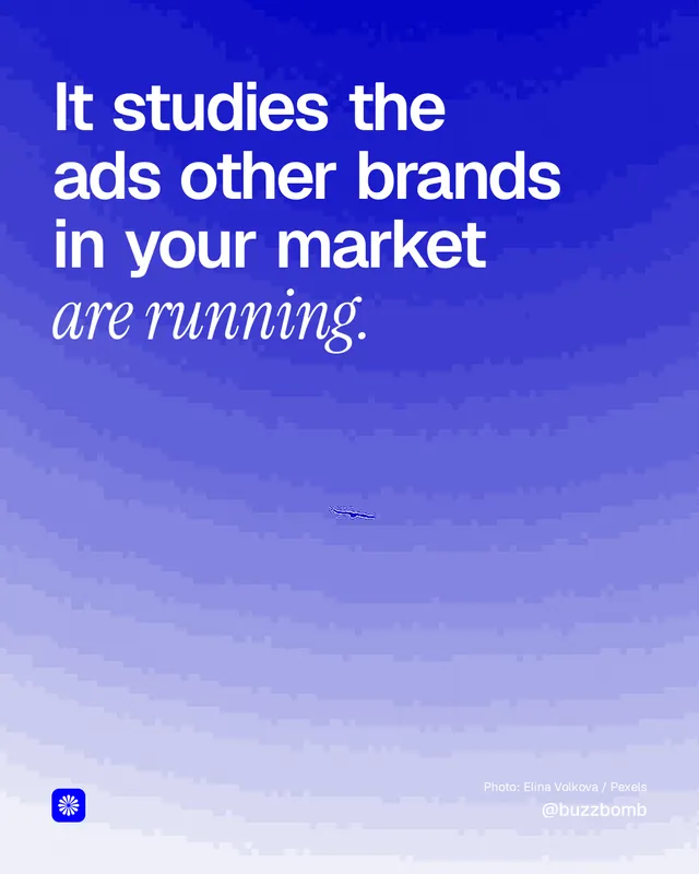 Instagram portrait post for BuzzBomb: "It studies the ads other brands in your market are running." Duotone style, technique:pexels ingredient layout, light palette in blue.