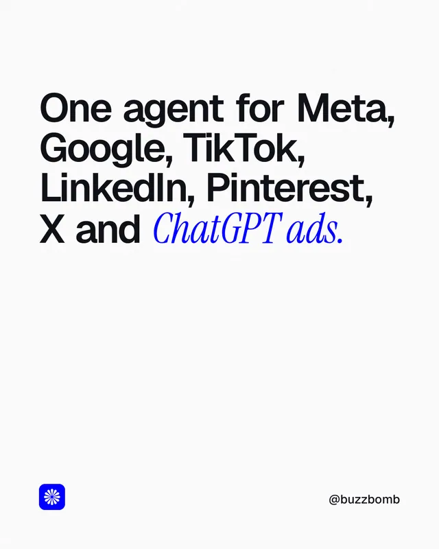 Instagram portrait post for BuzzBomb: "One agent for Meta, Google, TikTok, LinkedIn, Pinterest, X and ChatGPT ads." Editorial style, technique:mixed type lockup layout, light palette in white, grey.