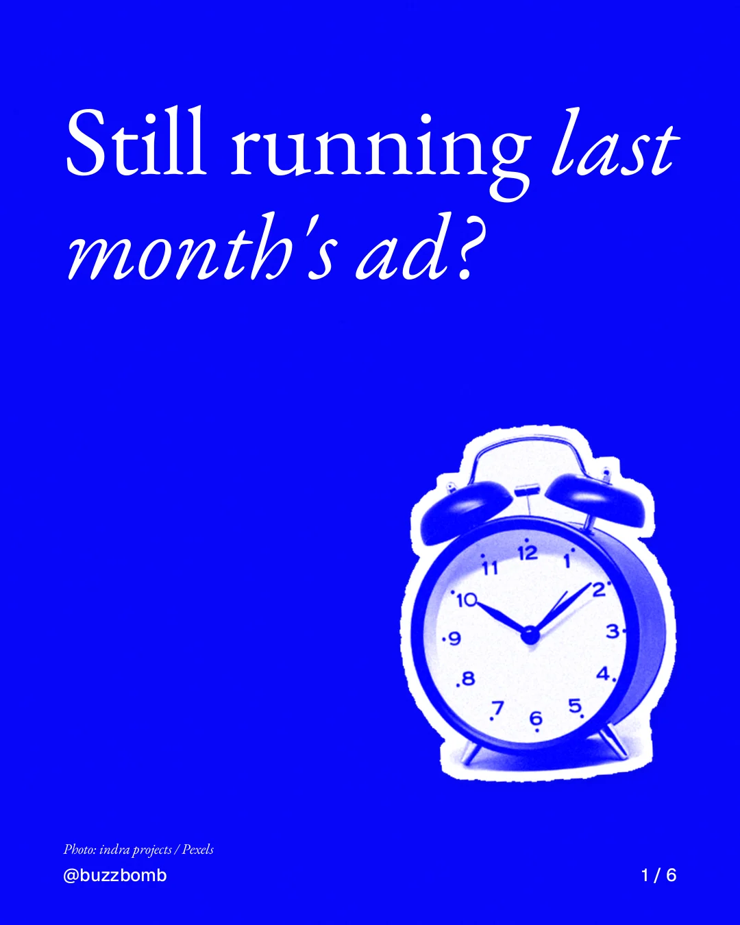 Carousel for BuzzBomb: "Still running last month's ad?". Cutout essay, 6 slides, dark palette.