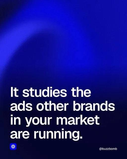 Video for BuzzBomb: "It studies the ads other brands in your market are running.". Shader loop, 6.0 s, dark palette.