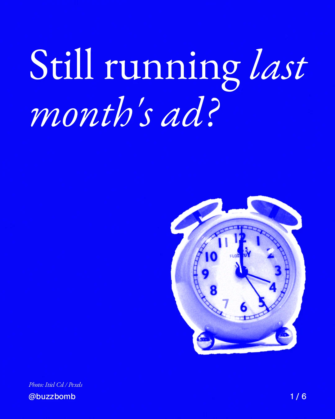 Carousel for BuzzBomb: "Still running last month's ad?". Cutout essay, 6 slides, dark palette.
