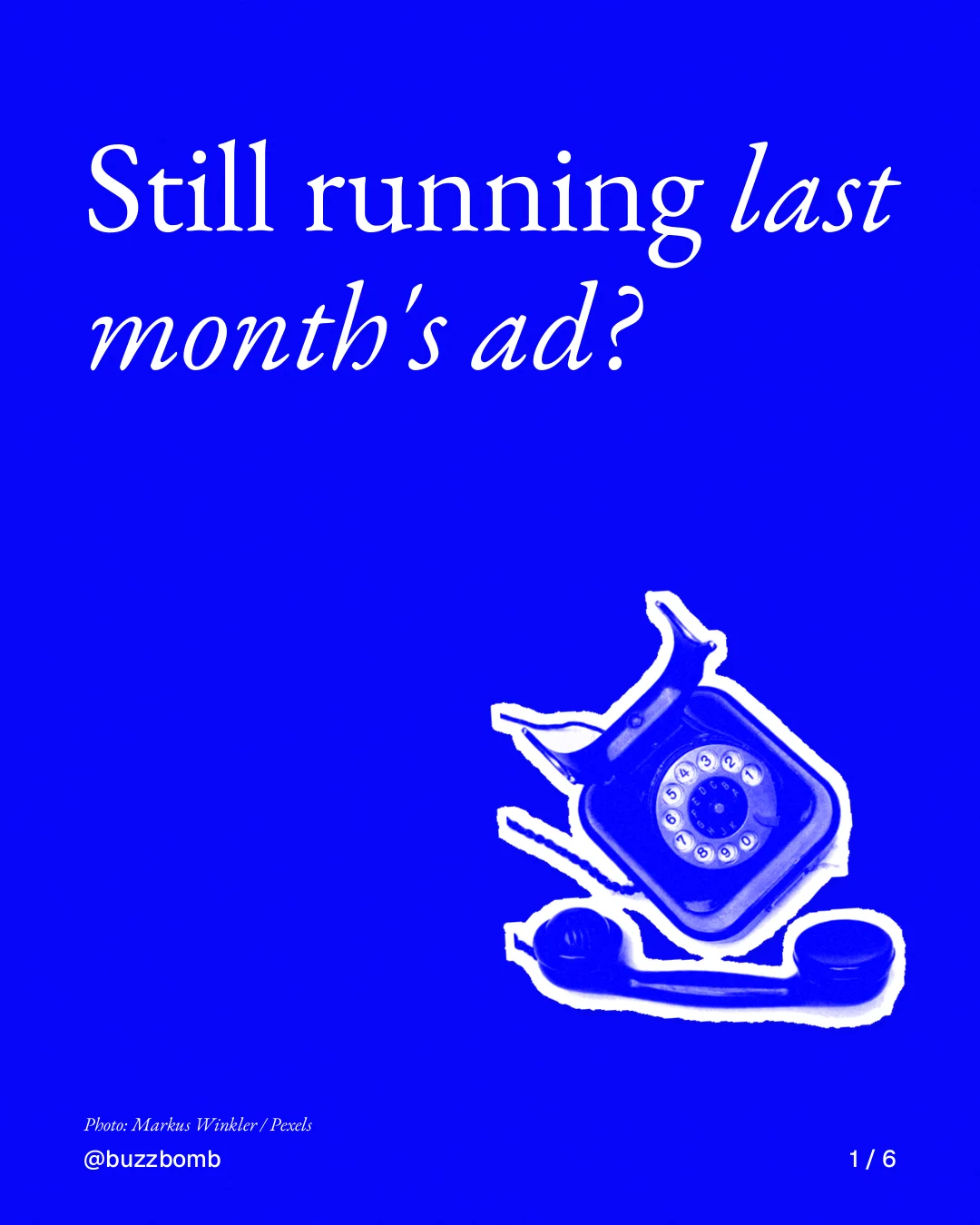 Carousel for BuzzBomb: "Still running last month's ad?". Cutout essay, 6 slides, dark palette.