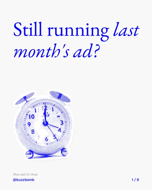 Carousel for BuzzBomb: "Still running last month's ad?". Cutout essay, 6 slides, light palette.