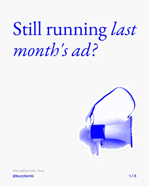 Carousel for BuzzBomb: "Still running last month's ad?". Cutout essay, 6 slides, light palette.