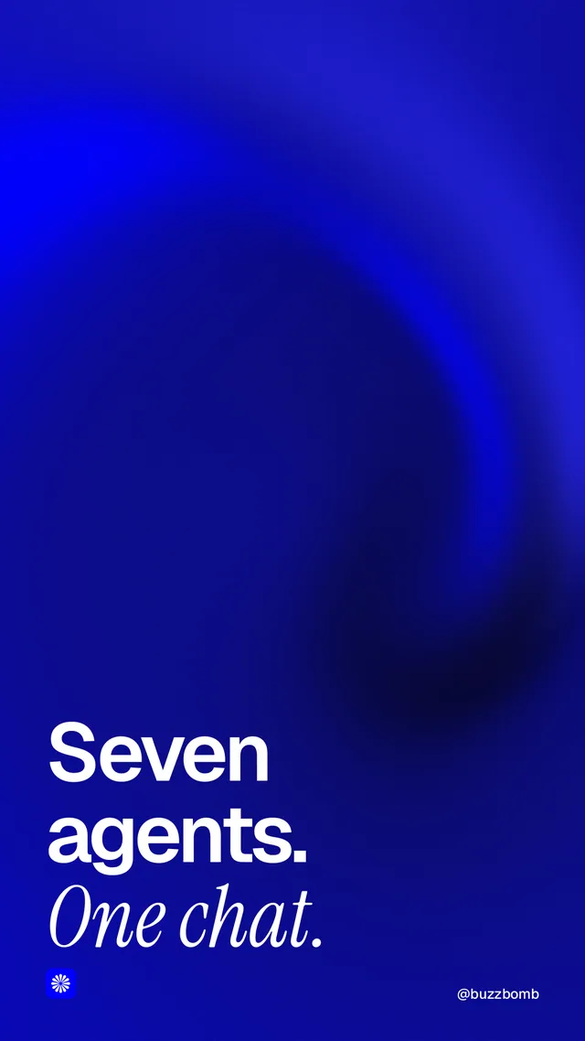 Instagram story for BuzzBomb: "Seven agents. One chat." Auto 9x16 style, technique:shader field layout, dark palette in blue.