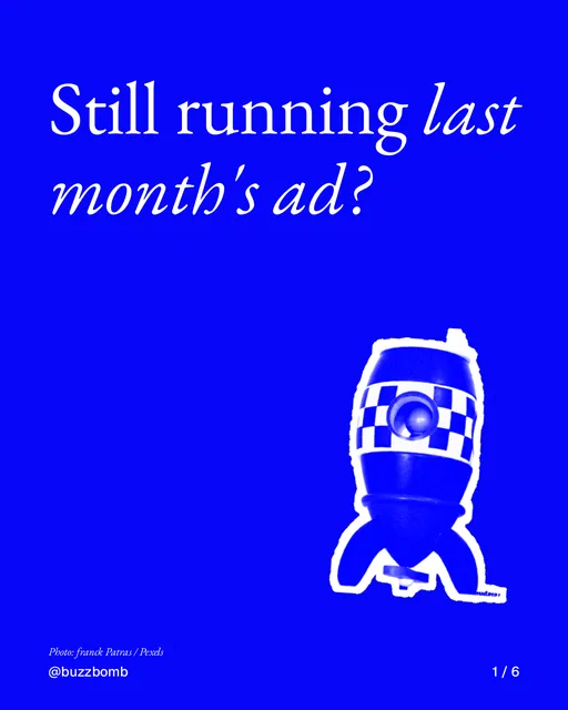 Carousel for BuzzBomb: "Still running last month's ad?". Cutout essay, 6 slides, dark palette.