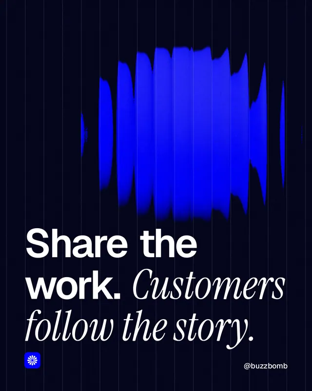 Instagram portrait post for BuzzBomb: "Share the work. Customers follow the story." Auto 4x5 style, technique:shader field layout, dark palette in black, blue.