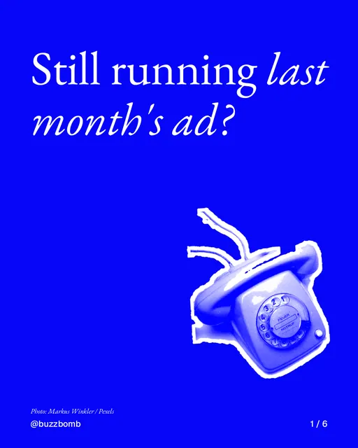 Carousel for BuzzBomb: "Still running last month's ad?". Cutout essay, 6 slides, dark palette.