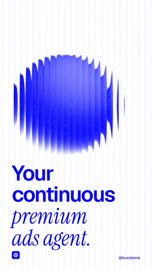 Instagram story for BuzzBomb: "Your continuous premium ads agent." Auto 9x16 style, technique:shader field layout, light palette in white, blue.