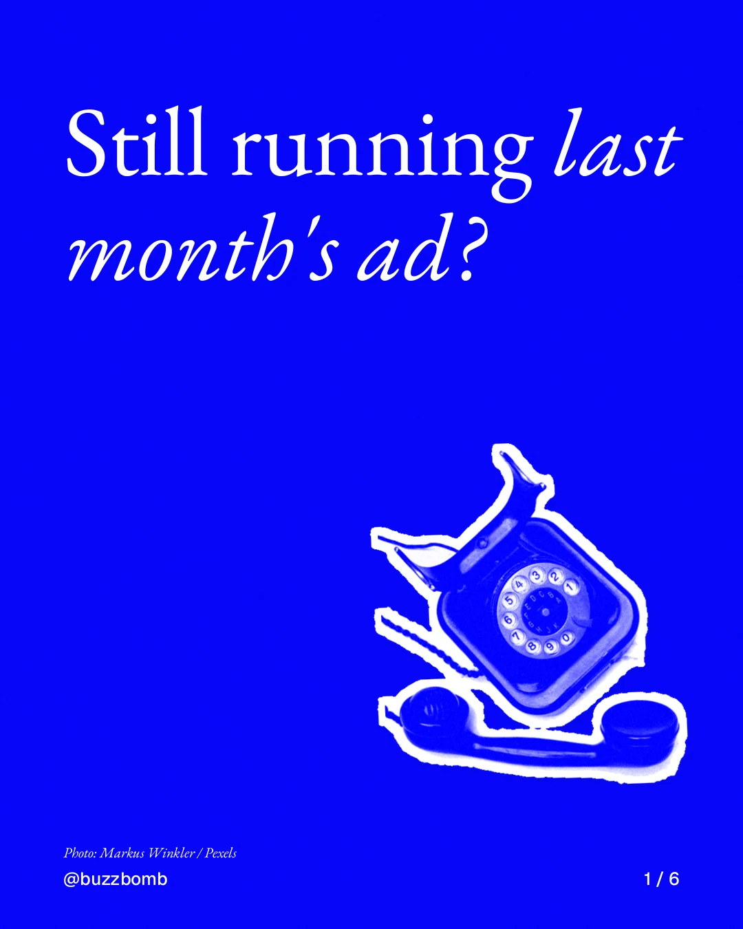 Carousel for BuzzBomb: "Still running last month's ad?". Cutout essay, 6 slides, dark palette.