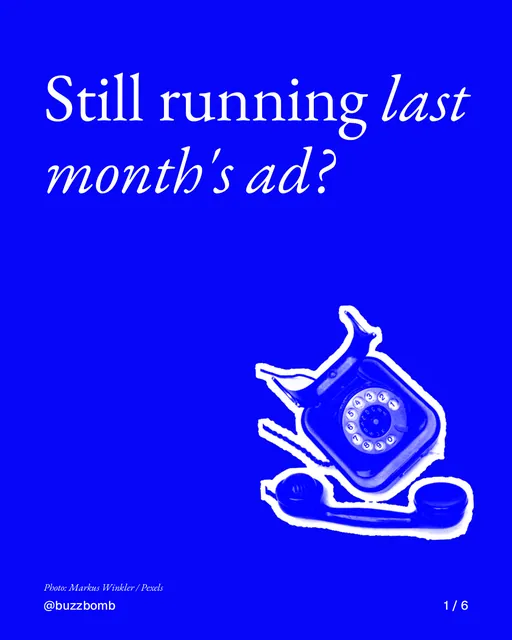 Carousel for BuzzBomb: "Still running last month's ad?". Cutout essay, 6 slides, dark palette.